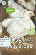 Kenapa 99% Gagal Beternak Ayam Broiler