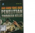 JADI GURU YANG JAGO PENELITIAN TINDAKAN KELAS