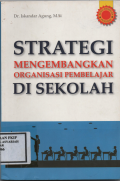 STRATEGI MENGEMBANGKAN ORGANISASI PEMBELAJARAN DI SEKOLAH