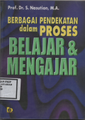 BERBAGAI PENDEKATAN DALAM PROSES BELAJAR & MENGAJAR