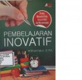 PEMBELAJARAN INOVATIF