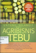Untung Selangit dari Agribisnis Tebu