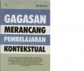 GAGASAN MERANCANG PEMBELAJARAN KONTEKSTUAL