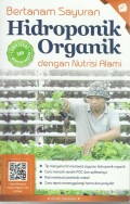 Bertanam Sayuran
Hidroponik
Organik
dengan Nutrisi Alami