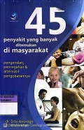 45 PENYAKIT YANG BANYAK DITEMUKAN DI MASYARAKAT