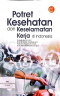 POTRET KESEHATAN DAN KESELAMATAN KERJA DI INDONESIA