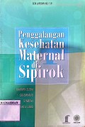 PENGGALANGAN KESEHATAN MATERNAL DI SIPIROK