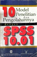 10 MODEL PENELITIAN DAN PENGOLAHANNYA DENGAN SPSS 10.01
