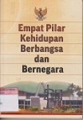 EMPAT PILAR KEHIDUPAN BERBANGSA DAN BERNEGARA