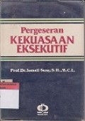 PERGESERAN KEKUASAAN EKSEKUTIF