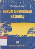 Pembaharuan HUKUM LINGKUNGAN NASIONAL
