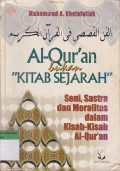 AL-Qur'an Bukan ''KITAB SEJARAH'' SENI, SASTRA DAN MORALITAS DALAM KISAH KISAH AL-Qur'an