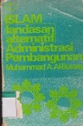 ISLAM LANDASAN ALTERNATIF ADMINISTRASI PEMBANGUNAN