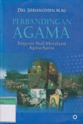 Perbandingan AGAMA pengantar Studi memahami Agama-agama