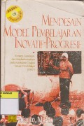 Mendesain Model Pembelajaran Inovatif-Progresif