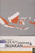 PERANCANGAN NASKA AKADEMIK DAN KEBIJAKAN KESEHATAN