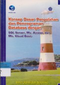 konsep dasar pengolahan dan pemprograman database dengan sql server, ms. access, dan ms. visual basic