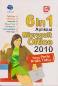 6 in 1 Aplikasi Microsoft Office 2010 ( yang perlu anda ketahui )