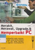 Merakit, Merawat, Upgrade, dan Memperbaiki PC