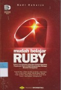 mudah belajar RUBY Bahasa Pemprograman yang mulai banyak digunakan programer saat ini untuk menyelesaikan berbagai masalah pemprigraman