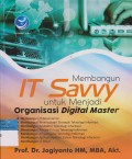 Membangun IT Savvy untuk Menjadi Organisasi Digital Master