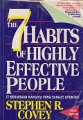 THE 7 HABITS OF HIGHLY EFFECTIVE PEOPLE (7 KEBIASAAN MANUSIA YANG SANGAT EFEKTIF)