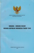 UNDANG-UNDANG DASAR NEGARA REPUBLIK INDONESIA TAHUN 1945