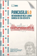 PANCASILA 5.0, MENANAMKAN NILAI LUHUR BANGSA DI ERA GEN BETA