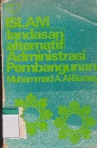 Image of ISLAM LANDASAN ALTERNATIF ADMINISTRASI PEMBANGUNAN